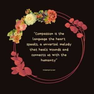 Compassion is the Language the Heart Speaks