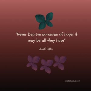 Never Deprive Someone of Hope