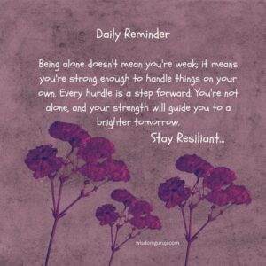 Being Alone Does Not Mean You are Weak