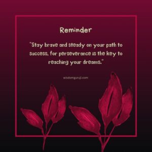 Stay Brave and Steady on Your Path to Success