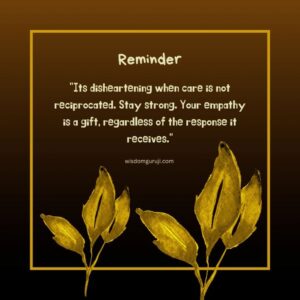 Its Disheartening When Care is not Reciprocated