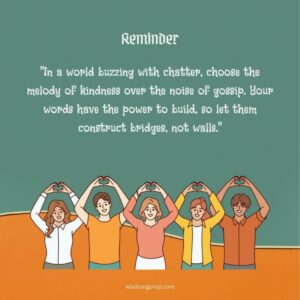 Choose the Melody of Kindness Over the Noise of Gossip