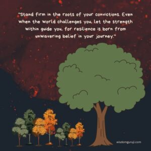 Stand Firm in the Roots of Your Convictions