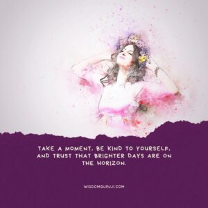 Take A Moment, Be Kind To Yourself