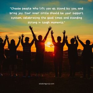 Choose People Who Lift You Up