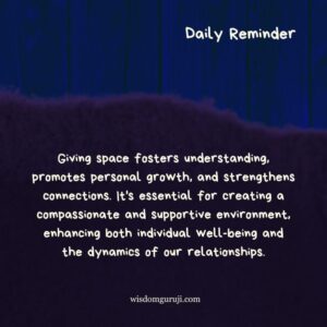 Giving Space Fosters Understanding