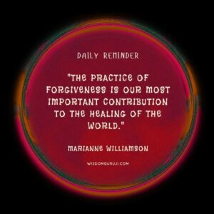 The Practice of Forgiveness is Our Most Important Contribution