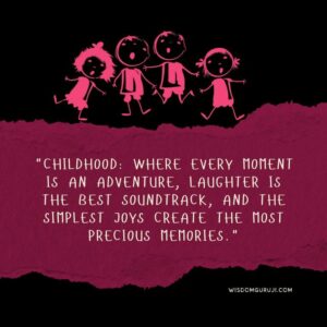 Childhood Where Every Moment is An Adventure