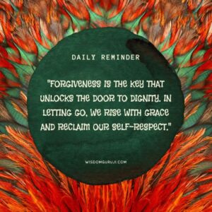 Forgiveness is the Key that Unlocks the Door to Dignity