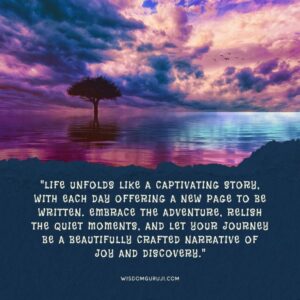 Life Unfolds Like A Captivating Story