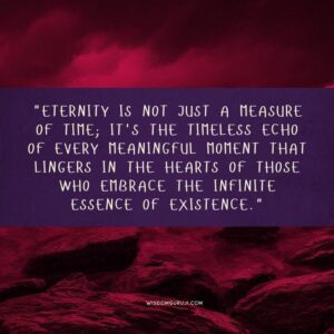 Eternity is Not Just A Measure of Time