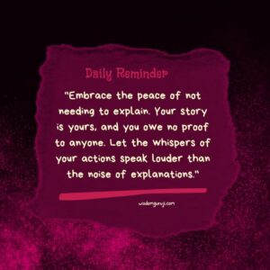 Embrace the Peace of Not Needing to Explain