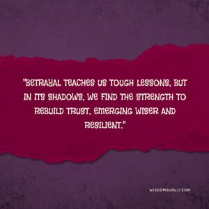 Betrayal Teaches Us Tough Lessons
