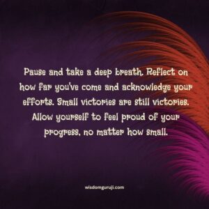 Pause and Take A Deep Breath. Reflect