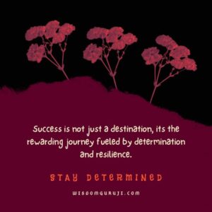 Success is Not Just A Destination
