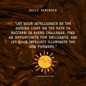 Let Your Intelligence Be The Guiding Light