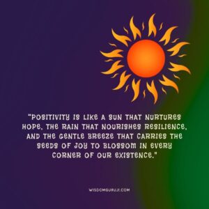 Positivity is Like A Sun that Nurtures Hope