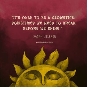 It's Okay To Be A Glowstick