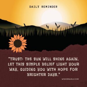Trust The Sun Will Shine Again