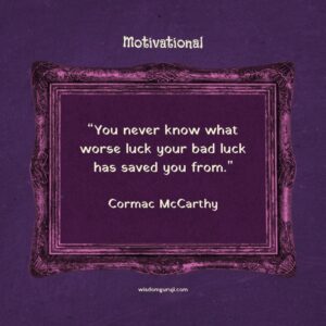 You Never Know What Worse Luck