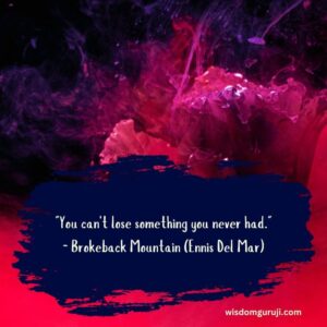 You Can't Lose Something You Never Had