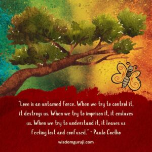 Love is an Untamed Force.