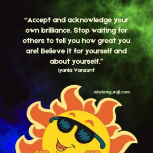 Accept and Acknowledge Your Own Brilliance