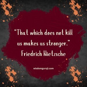 That which Does Not Kill Us Makes Us Stronger