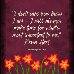 I Don't Care How Busy I am