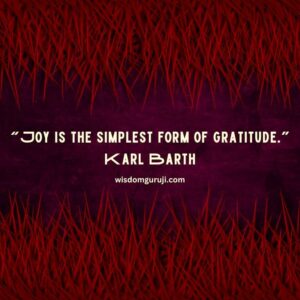 Joy is the Simplest Form of Gratitude
