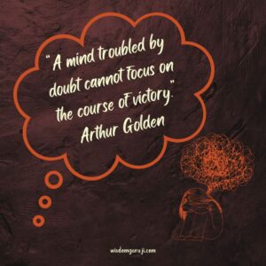 A Mind Troubled by Doubt Cannot Focus