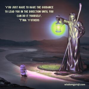 You Just Have to Have the Guidance