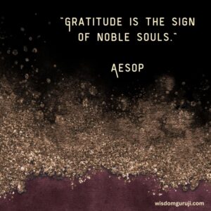 Gratitude is the Sign of Noble Souls