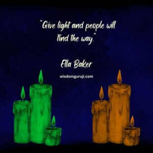 Give Light and People will Find the Way