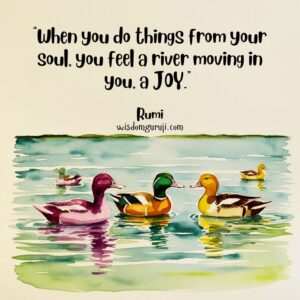 When You Do Things from Your Soul