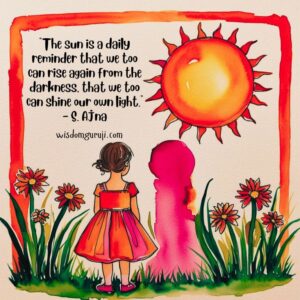 The Sun is A Daily Reminder