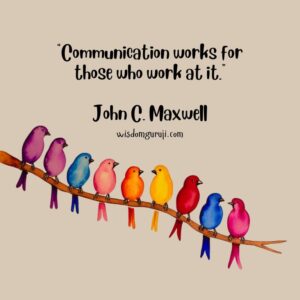 Communication Works for Those