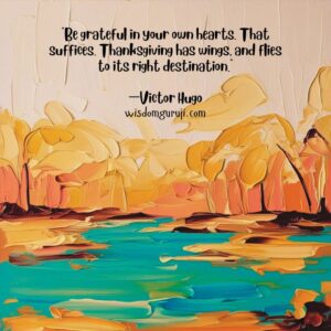 Be Grateful in Your Own Hearts