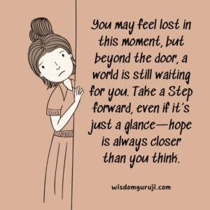 You May Feel Lost in this Moment