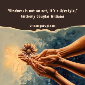 Kindness is Not An Act