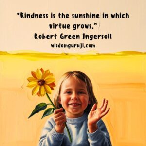 Kindness is the Sunshine