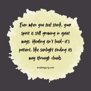 Even When You Feel Stuck