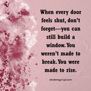 When Every Door Feels Shut