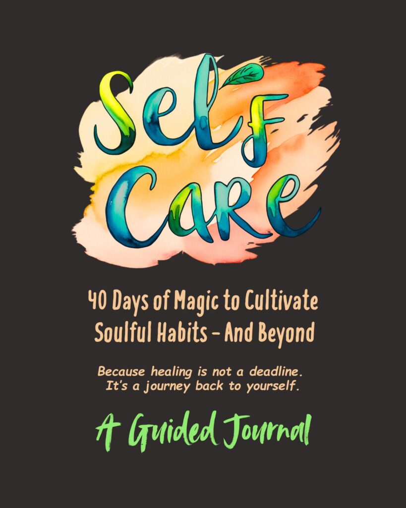 Self Care Journal for 40 Days of Magic and Lasting Change
