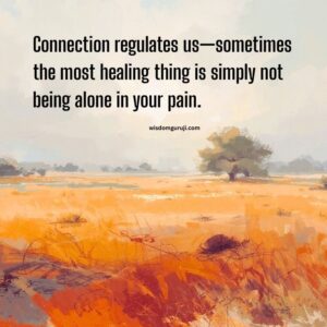 Connection Regulates Us