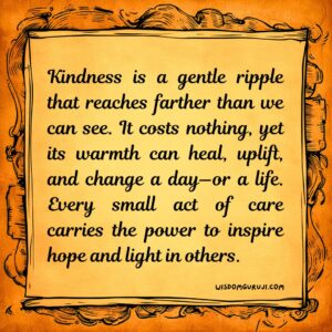 Kindness is A Gentle Ripple