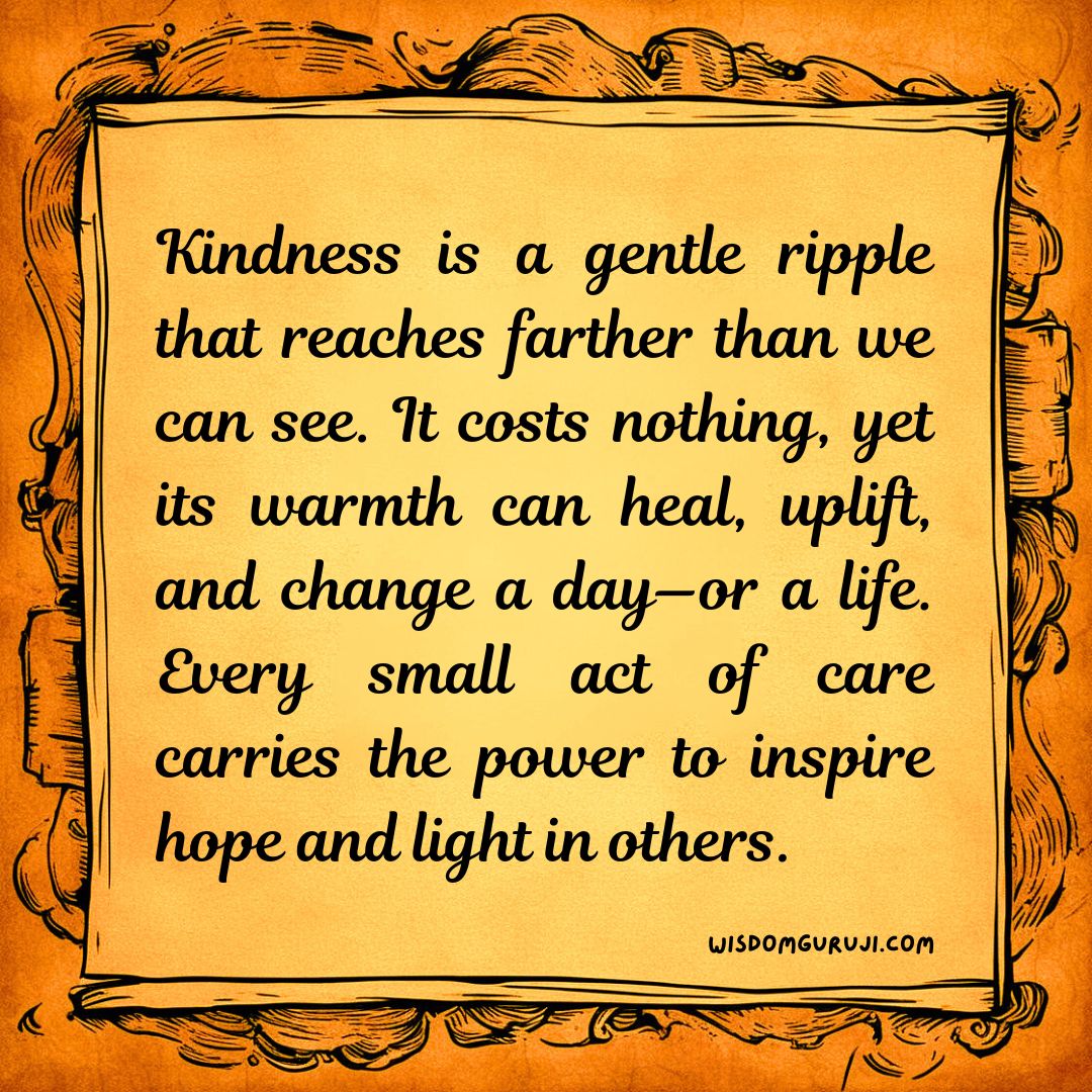 Kindness is A Gentle Ripple