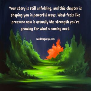 Your Story is Still Unfolding