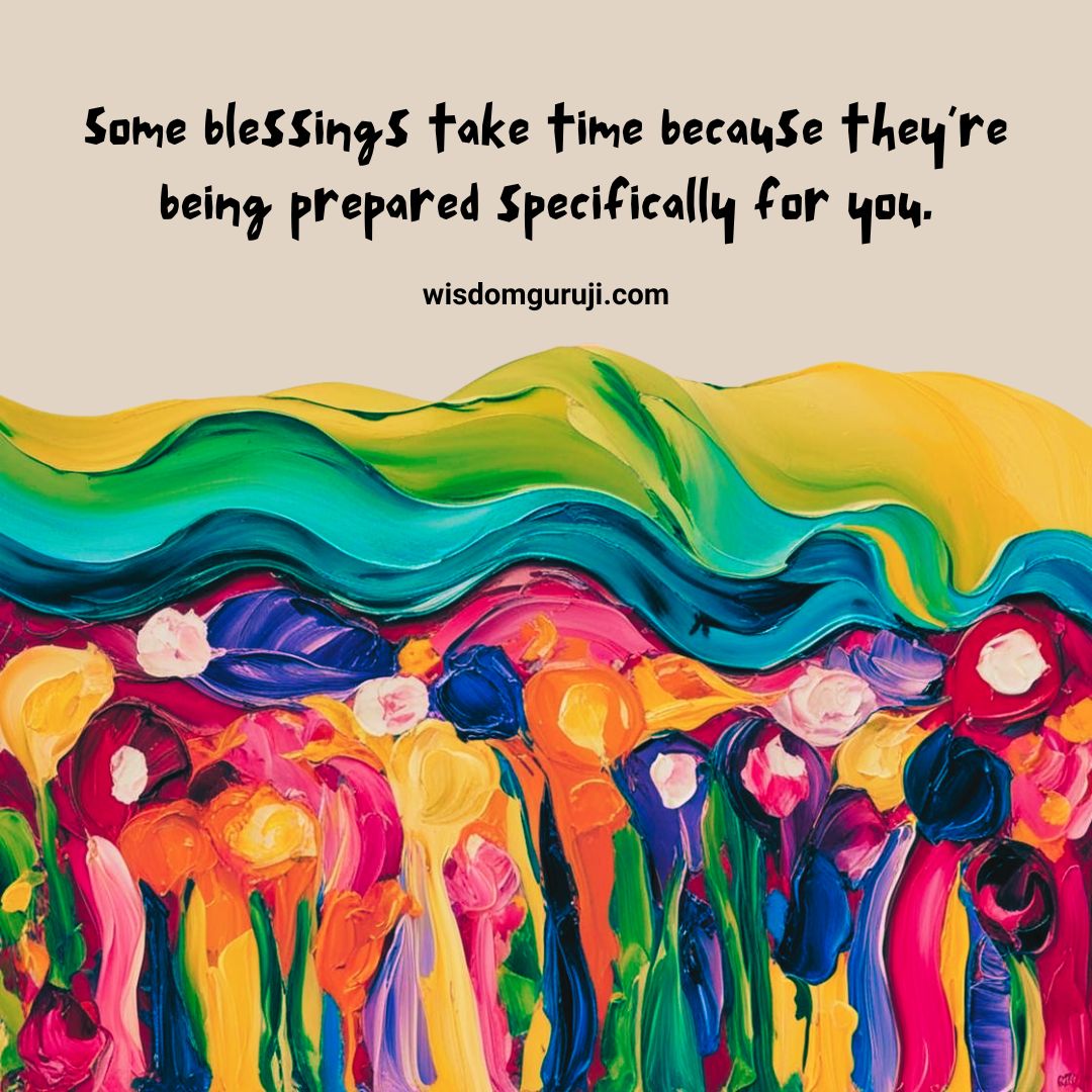 Some Blessings Take Time — Miracles Are on Their Way