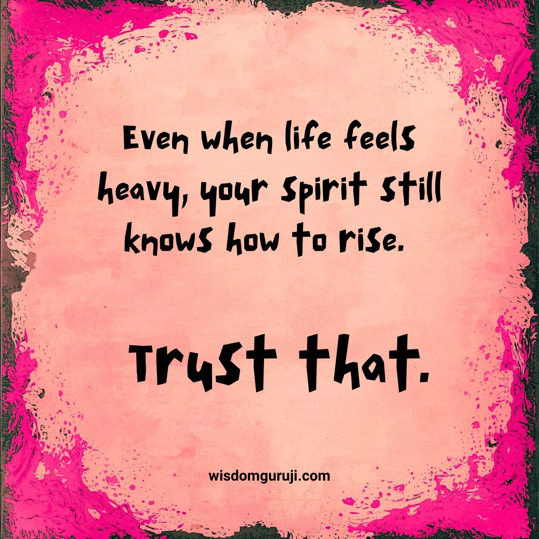 When Life Feels Heavy